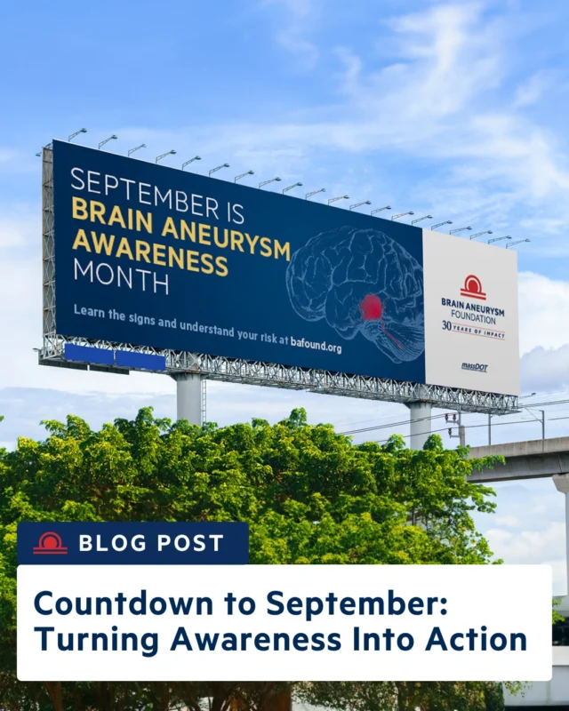Just one month to go! Brain Aneurysm Awareness Month starts September 1st, and now’s the time to get ready. From contacting legislators to starting a fundraiser or joining our ambassador team, there are so many ways to turn awareness into action. Read what you can do, https://www.bafound.org/blog/countdown-to-september-turning-awareness-into-action/