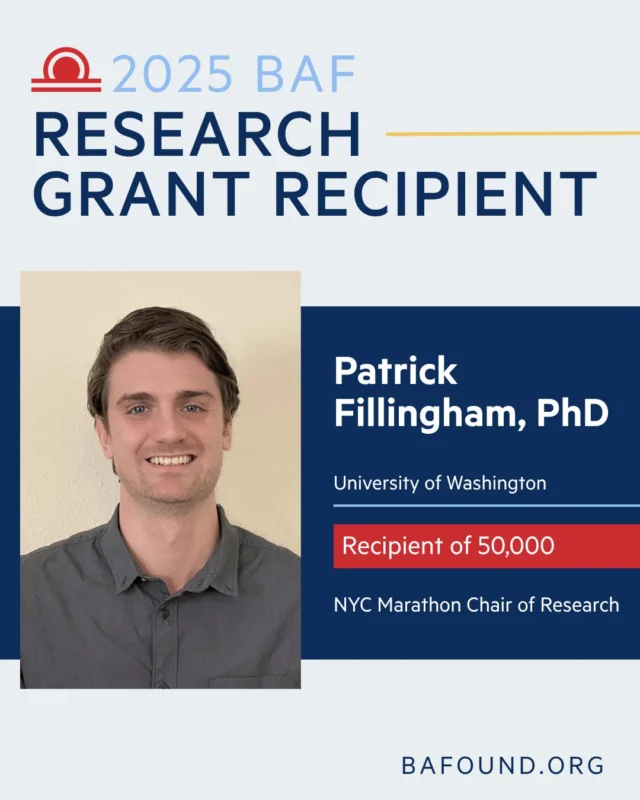 Dr. Patrick Fillingham, PhD, from the University of Washington, is a 2025 recipient of the Brain Aneurysm Foundation’s research grant. His work is supported by the NYC Marathon Chair of Research and will contribute to improved treatment strategies for brain aneurysms. Learn more about him here, https://www.bafound.org/patrick-fillingham-phd/