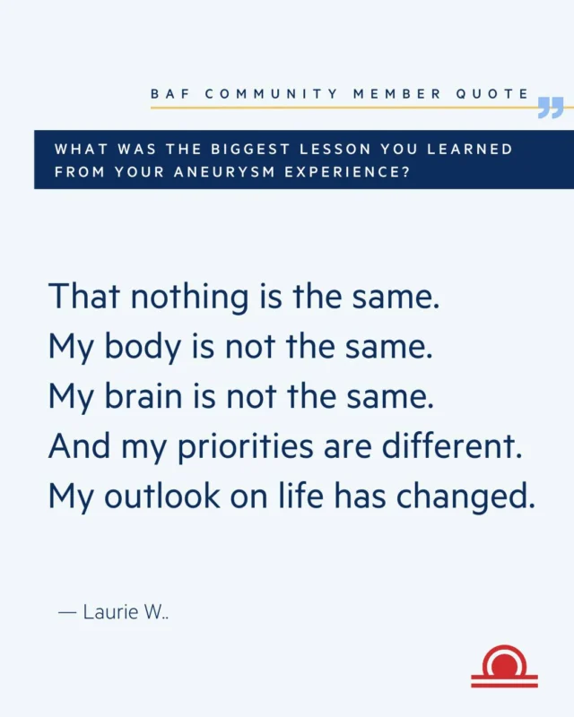 Life after a brain aneurysm changes everything. Your body feels different. Your brain works differently. Your priorities shift, and your outlook on life transforms. Survivors navigate a new reality, and every journey is unique.