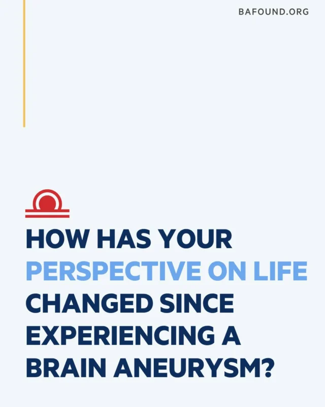 Surviving a brain aneurysm can change everything.
How has your outlook on life shifted since your experience?