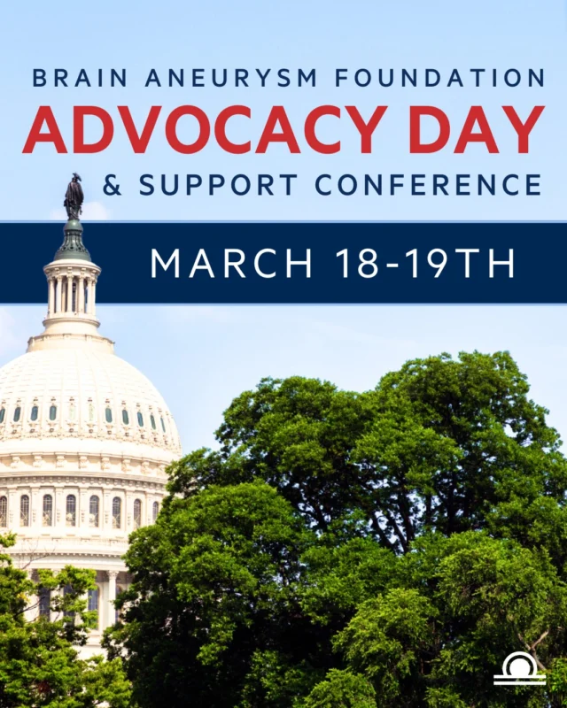 The Brain Aneurysm Foundation invites you to join Advocacy Day and the Support Conference 2026 in Washington, D.C. On March 18th, participate in Advocacy Day to meet with your Congressperson and make your voice heard on issues affecting the brain aneurysm community — register by February 1st. The following day, March 19th, the Support Conference offers survivors, caregivers, and families a full day to connect, share experiences, and learn from experts. Learn more and register here: http://give.bafound.org/2026AdvocacyDay
