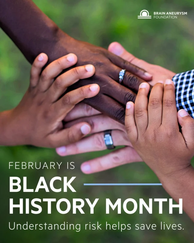 February is Black History Month. It’s also an important time to share life-saving health information. Brain aneurysms affect about 1 in 50 people, and research shows African American and Hispanic individuals are about twice as likely to experience a rupture. Knowing the risk factors and warning signs can help save lives, link in our bio.