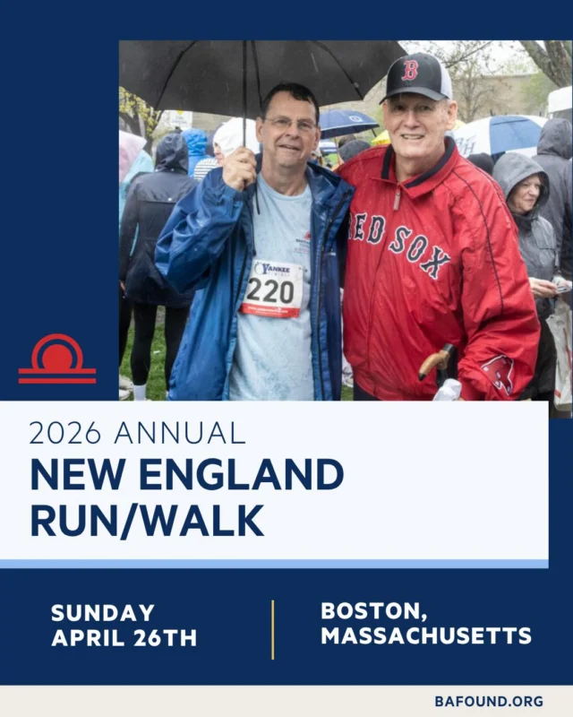 Join us on Sunday, April 26th, at Castle Island for the 25th Annual New England Run/Walk. This meaningful event brings our community together to raise awareness for brain aneurysms and support critical research. Click here to register and be part of a powerful day dedicated to making a difference with every step, http://give.bafound.org/2026NewEngland