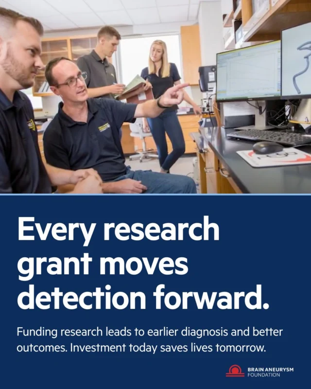 Every research grant the Brain Aneurysm Foundation funds moves us closer to earlier detection, better treatment, and more lives saved. Investment today changes outcomes tomorrow. Support the work at https://www.bafound.org/research/