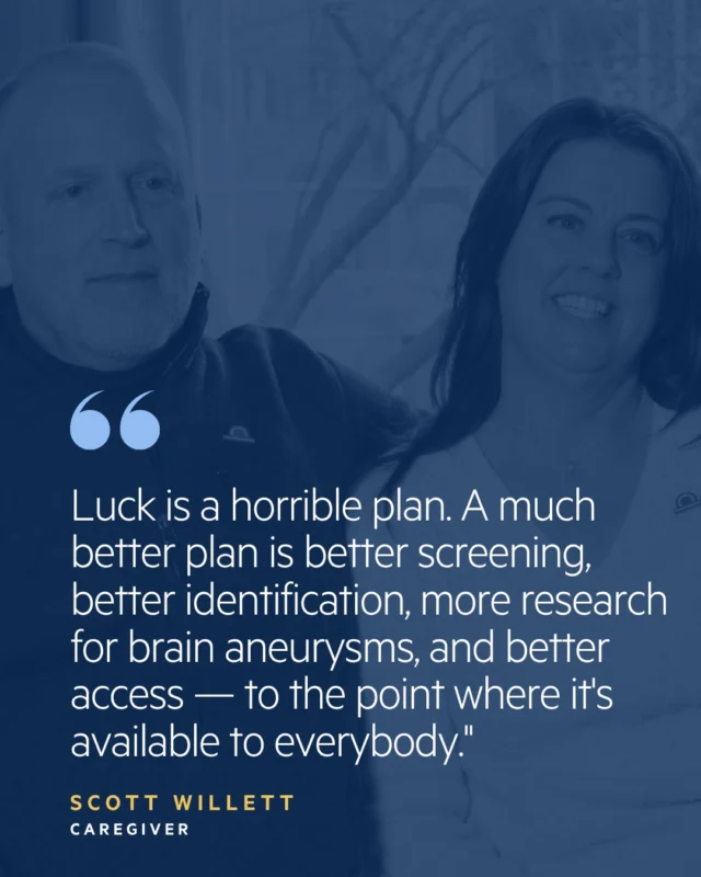 Sarah Willett survived a ruptured brain aneurysm because she had access to exceptional care at exactly the right moment. Her husband Scott has thought carefully about what that means,  and what it says about everyone who doesn't.

"Luck is a horrible plan. A much better plan is better screening, better identification, more research for brain aneurysms, and better and more access — to the point where it's available to everybody."

Ellie's Law (H.R. 2678 / S. 1609) would create the first dedicated NIH funding stream for brain aneurysm research.

Learn how to support it: bafound.org/take-action-2/advocate/our-initiatives/