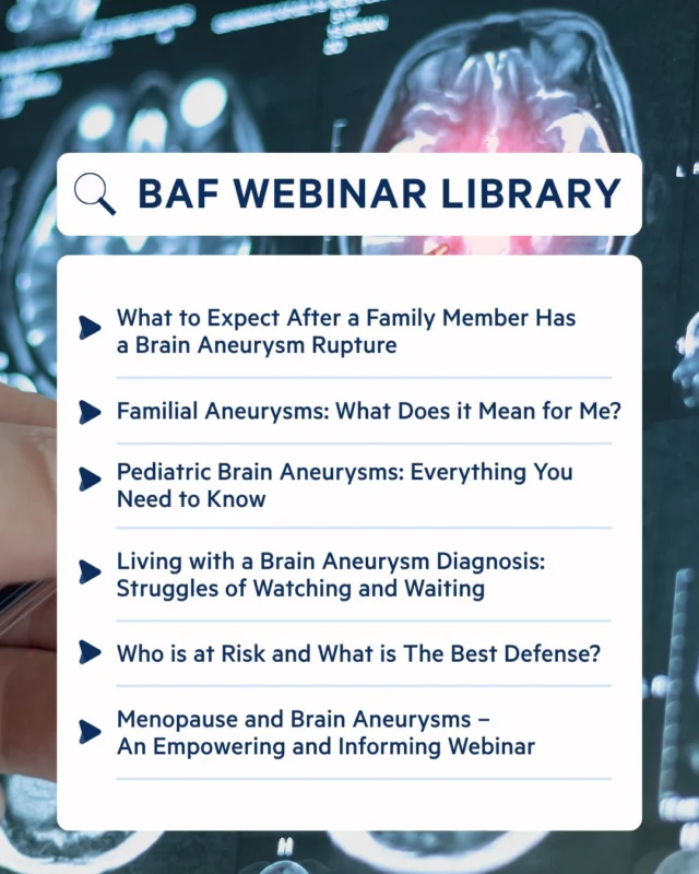Have a question about brain aneurysms? There’s a good chance we’ve covered it.
Our free webinar library features expert conversations on topics including familial brain aneurysms, pediatric cases, living with a diagnosis, menopause-related risk, and more.
Whether you’re newly diagnosed, supporting someone you love, or simply looking to learn more, you can explore the library and learn at your own pace. Watch free at https://bit.ly/4gCvTw6