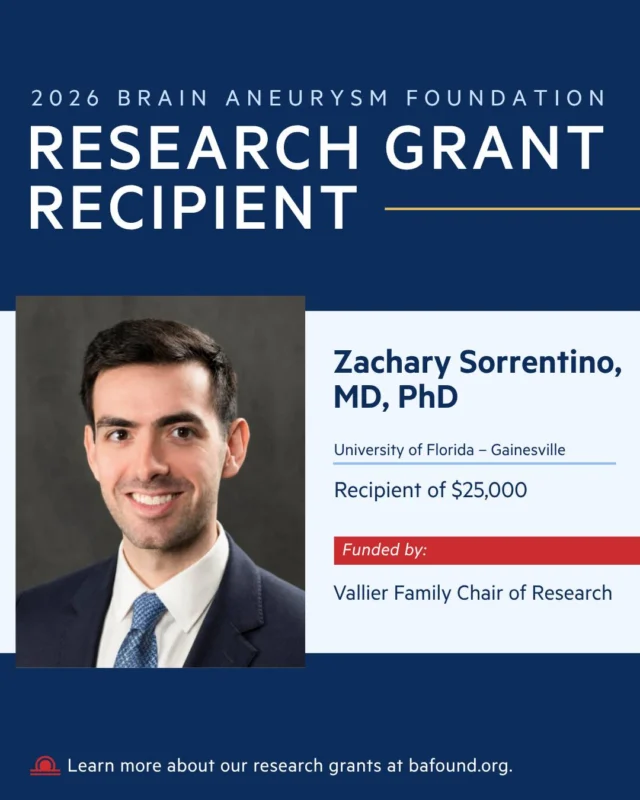 Congratulations to Dr. Zachary Sorrentino of the University of Florida, recipient of a $25,000 research grant. Dr. Sorrentino’s research aims to study brain injury after a ruptured aneurysm. His work is funded by the Vallier Family Chair of Research. Read more: bafound.org/research/research-grant-awards