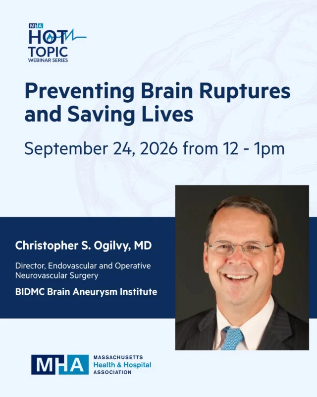 Join the Massachusetts Health & Hospital Association for “Preventing Brain Ruptures and Saving Lives,” a Hot Topics webinar focused on brain aneurysm risk factors, warning signs, screening, and treatment options, featuring Brain Aneurysm Foundation Co-Founder Christopher S. Ogilvy, MD, Director of Endovascular and Operative Neurovascular Surgery at the BIDMC Brain Aneurysm Institute. September 24 | 12–1 PM ET. Learn more and register: https://www.mhalink.org/event/preventing-brain-ruptures-and-saving-lives/