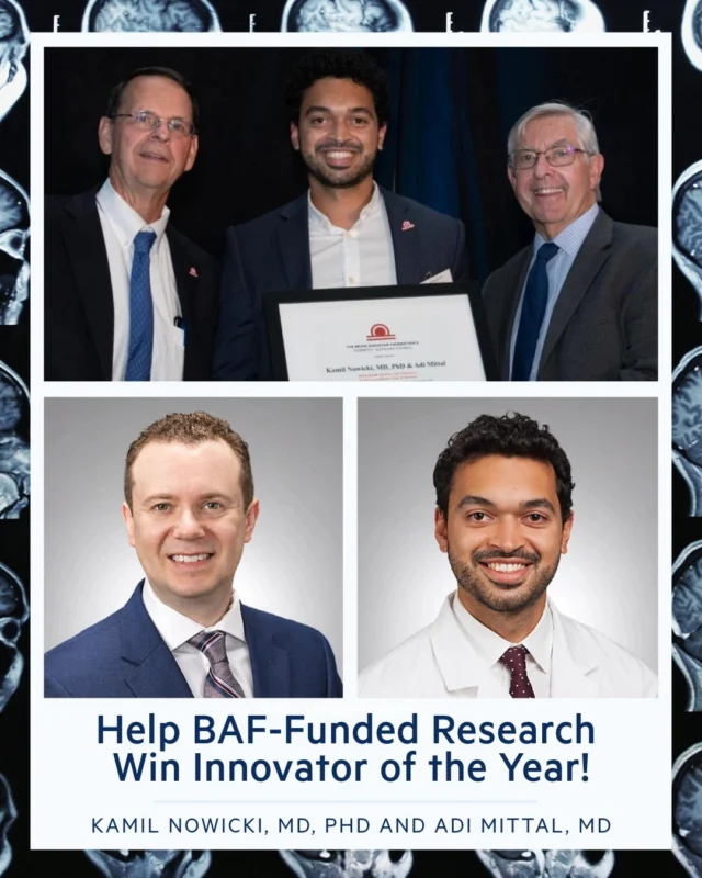 Help BAF-Funded Research Win Innovator of the Year!
BAF research grant recipients Kamil Nowicki, MD, PhD, and Adi Mittal, MD, are finalists for the Congress of Neurological Surgeons (CNS) Innovator of the Year Award!

Their blood test, CAT-7, measures inflammation-related markers linked to brain aneurysms and could help detect aneurysms earlier, assess rupture risk, and improve patient monitoring.

Help us recognize this work and the scientists moving us toward a world without ruptures.  Voting closes November 3! Vote for Aditya Mittal, https://www.cns.org/innovator-of-the-year-poll